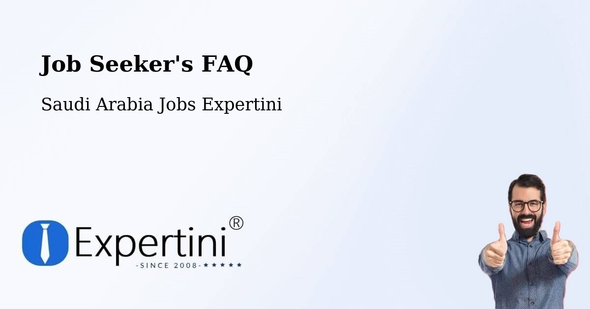 Job Seeker FAQ – Al Ashraf - Saudi Arabia Jobs Expertini